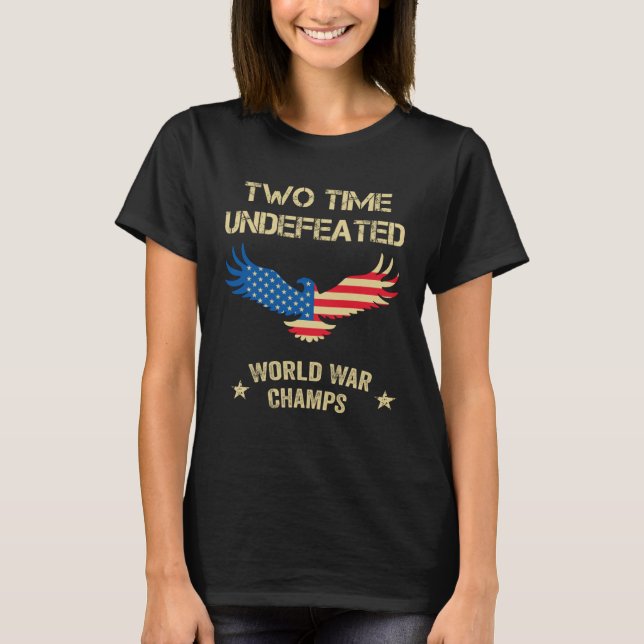 Camiseta 2 Time Undefeated World War Champs Patriotic July  (Frente)