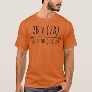 Camiseta 2B ou não 2B
