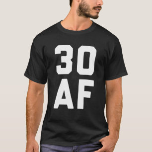 Camiseta 30 AF - Oferta engraçada de aniversário de 30 anos