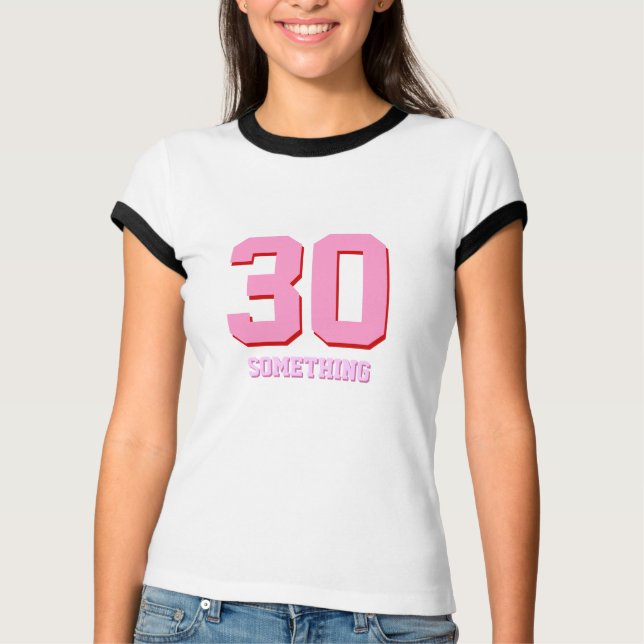 Camiseta 30 Algo Engraçado Aniversário (Frente)