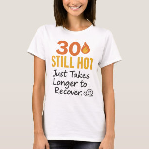 Camiseta 30 Aniversário Ainda Quente