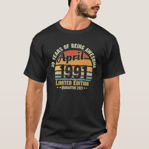 Camiseta 30 Anos De Abril De 1991 Aniversário 30 Incrível E