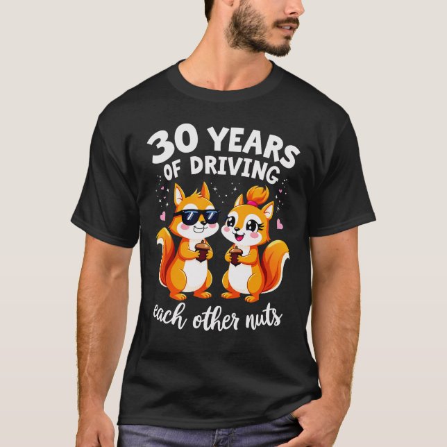 Camiseta 30 anos de condução uns aos outros Loucos Casament (Frente)