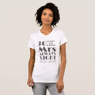Camiseta 30 anos sendo a Sra. Anniver de Casamento Sempre D