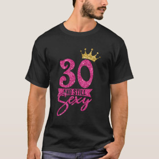 Camiseta 30 E Ainda 30 Coroa