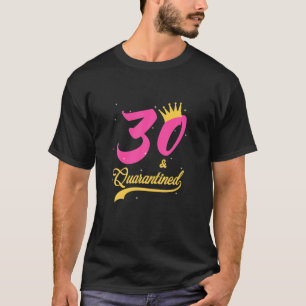 Camiseta 30 E aniversário de 30 anos em Quarentena, Rainha 