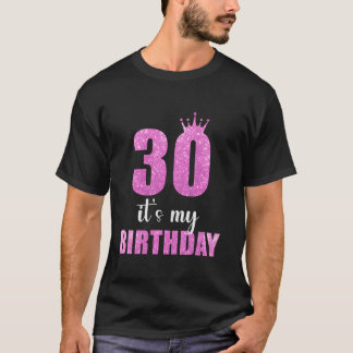Camiseta 30 É o meu aniversário de 30 anos de aniversário d