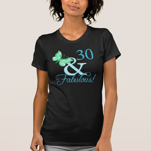 Camiseta 30 E Presentes De Aniversário Fabulosos (Aqua) (Frente)