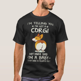 Camiseta 30 Estou Dizendo Que Não Sou Um Corgi