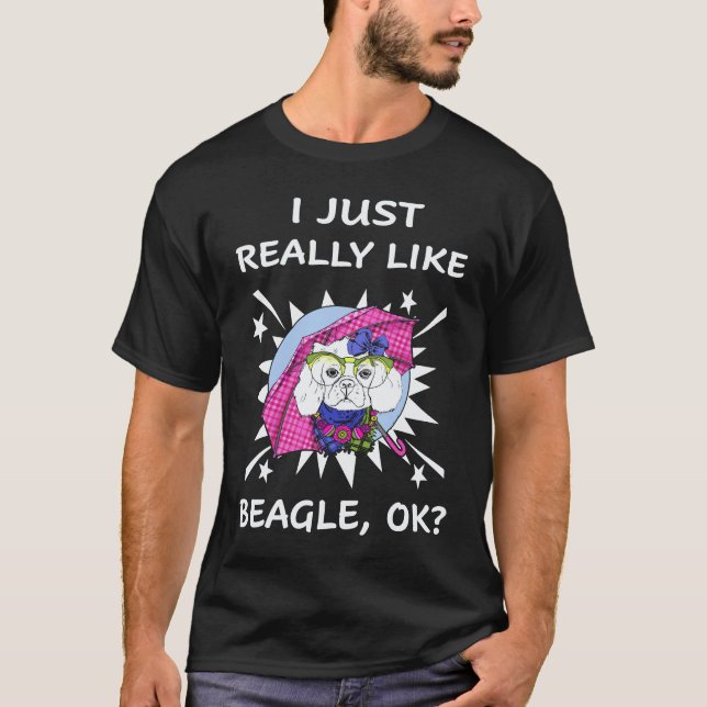 Camiseta 30 Eu Só Realmente Gosto de Beagle (Frente)