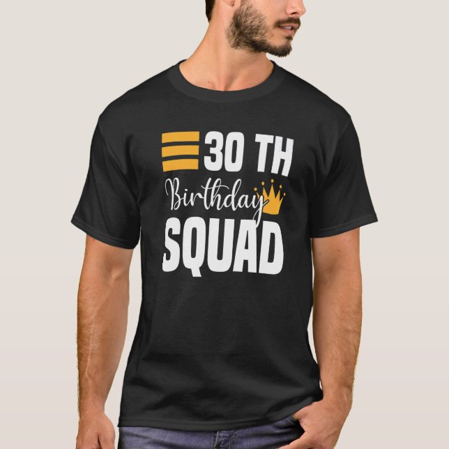 Camiseta 30 Happy Birthday Squad Party Bday Family Group (Frente)