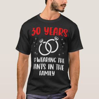 Camiseta 30th 30 year Wedding Anniversary Pants Husband Wif