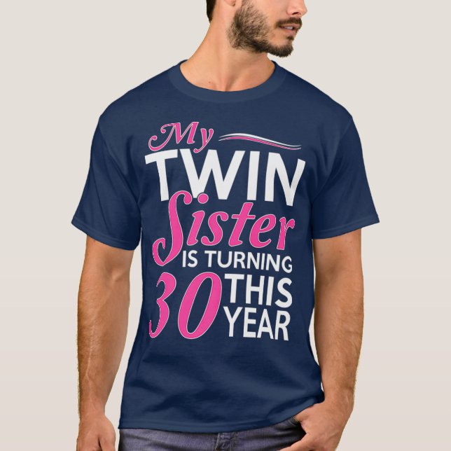 Camiseta 30th Birthday Gifts for Twin Sisters Funny Birth (Frente)