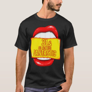 Camiseta 31º Aniversário Mulheres 31 Como Sempre Fantástico