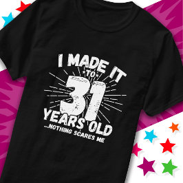 Camiseta 31 Anos De Idade Sarcástica Meme Engraçada 31º Ani