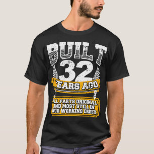 Camiseta 32º Aniversário Engraçado Vintage Construído 32 An