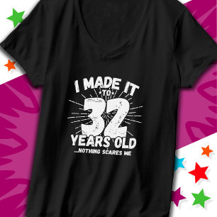 Camiseta 32 Anos De Idade Sarcástica Meme Engraçado 32 Anos