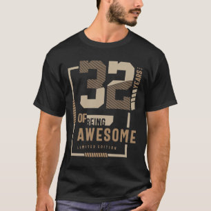 Camiseta 32 Anos De Incrível 32º Presente De Aniversário