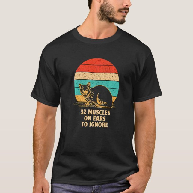 Camiseta 32 Músculos em Orelhas para Ignorar Gato Humor de  (Frente)