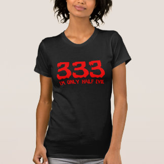 Camiseta 333 eu sou mal somente meio