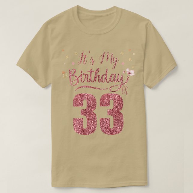 Camiseta 33 Anos É A Minha Festa De Aniversário Incrível (Frente do Design)