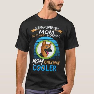 Camiseta 34 Mãe Pastora Alemã Igual a Mãe Normal Só Que Mai