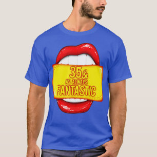 Camiseta 35º aniversário 35 como sempre fantásticos Lábios
