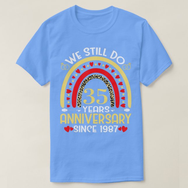 Camiseta 35º aniversário de casamento Ainda fazemos 35 anos (Frente do Design)