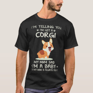 Camiseta 35 Estou Dizendo Que Não Sou Um Corgi