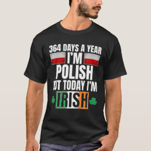 Camiseta 364 dias por ano sou polonês hoje sou Rua irland