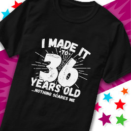 Camiseta 36 anos Sarcastic Meme Engraçado 36. Aniversário