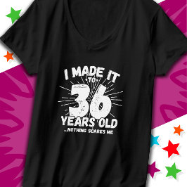 Camiseta 36 anos Sarcastic Meme Engraçado 36. Aniversário