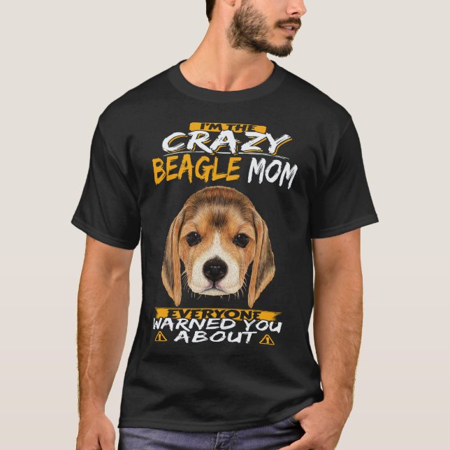 Camiseta 36 Eu Sou a Mãe Louca do Beagle Beagle (Frente)