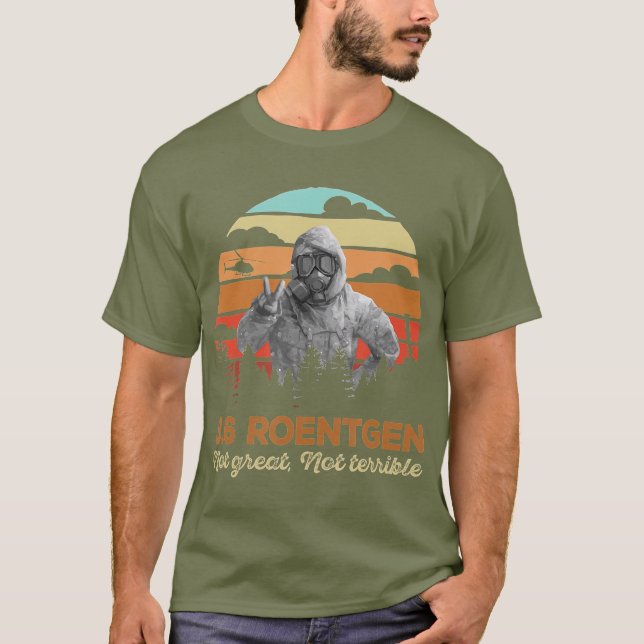 Camiseta 36 Roentgen Chernobyl Não Excelente Terrível (Frente)