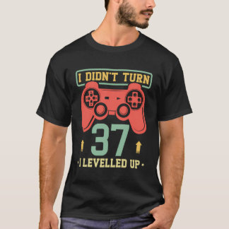 Camiseta 37º Aniversário Gamer Gift I Não Transformei 37 I