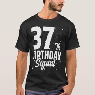 Camiseta 37.º aniversário Esquadrão Feliz Dia B Festa 37