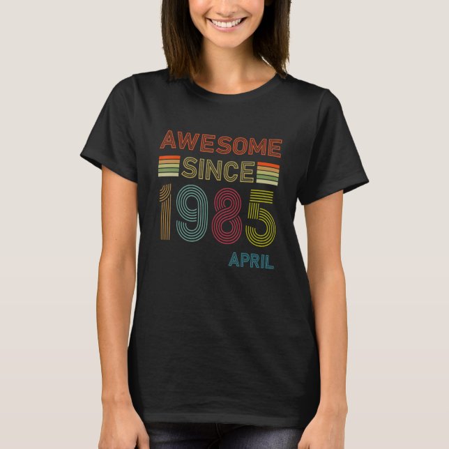 Camiseta 37 anos de idade incrível desde abril de 1985 37º  (Frente)