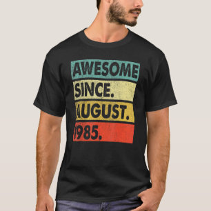 Camiseta 37 anos é incrível desde agosto de 1985º aniversár