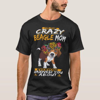 Camiseta 37 Eu Sou a Mãe Louca do Beagle Beagle