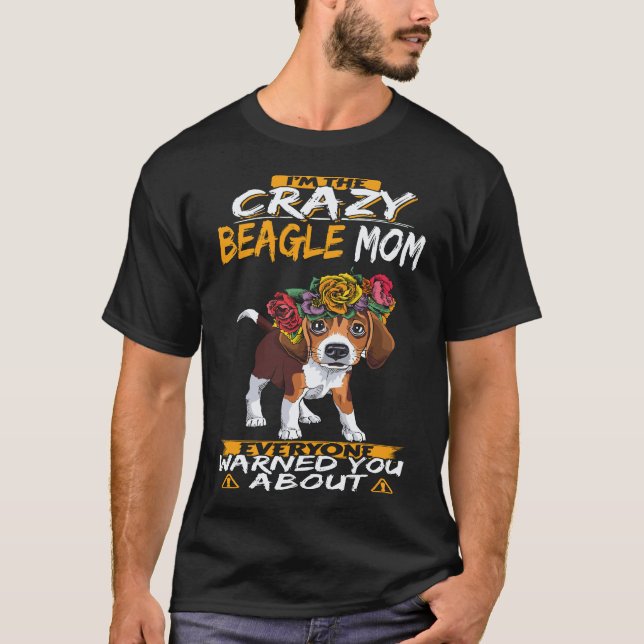 Camiseta 37 Eu Sou a Mãe Louca do Beagle Beagle (Frente)
