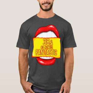 Camiseta 38º Aniversário 38 Como Sempre Fantástico Lábios V