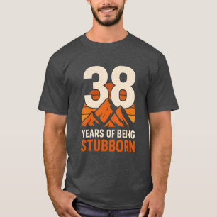 Camiseta 38 anos sendo entusiasmados, engraçado 38 anos de