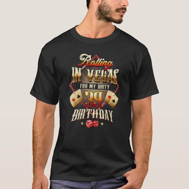 Camiseta 39º Aniversário A Rolar Em Vegas Suja 39 Aniversár (Frente)