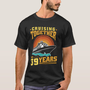 Camiseta 39º aniversário do casamento Cruise 39 anos Casais