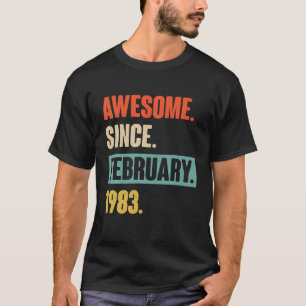Camiseta 39 Anos De Idade, Presente Incrível Desde Fevereir