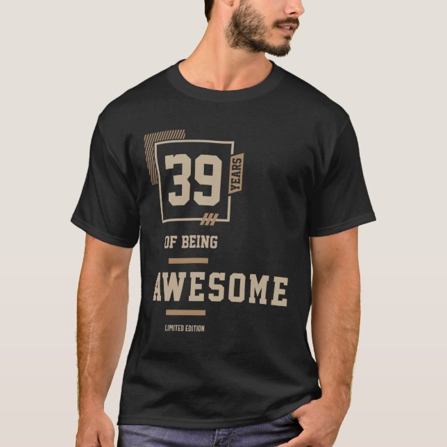 Camiseta 39 Anos De Incrível 39º Presente De Aniversário (Frente)