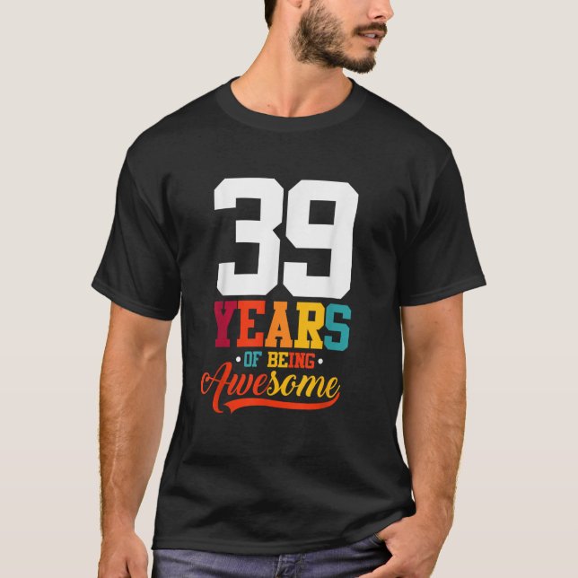 Camiseta 39 Anos De Ser Fantástico Oferece 39 Anos De Idade (Frente)
