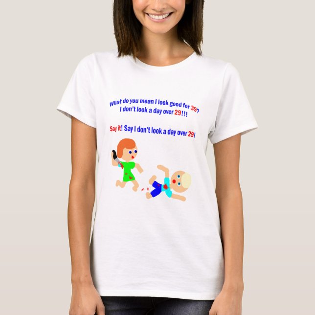 Camiseta 39 não um dia sobre 29 (Frente)