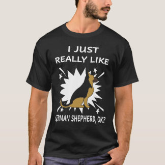 Camiseta 3 Eu Só Realmente Gosto de Pastor Alemão OK