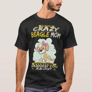 Camiseta 3 Eu Sou a Mãe Louca do Beagle Beagle